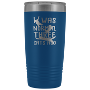 Cats Gift, I was normal three cats ago, 20oz Tumbler, Travel mug, Coffee Tumbler, Tea Tumbler