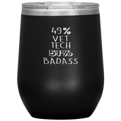Vet tech Gift, 49% Vet tech, Badass, 12oz Tumbler, Travel mug, Coffee Tumbler, Present for Vet tech Colleague