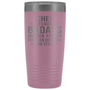 Chef Gift, Chef badass, 20oz Vacuum Tumbler, Travel mug, Coffee Tumbler, Present for Chef