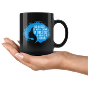 Curly hair Gift-God blessed me with a crown of curls cuz' he knew I'd be a queen-11oz Black Coffee Mug, Tea Cup