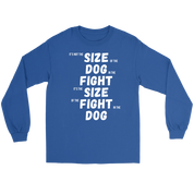 MMA It's not the size of the dog in the fight Gift, Unisex Longsleeve, Hoodie, Crewneck long sleeve, Sweatshirt, Jersey