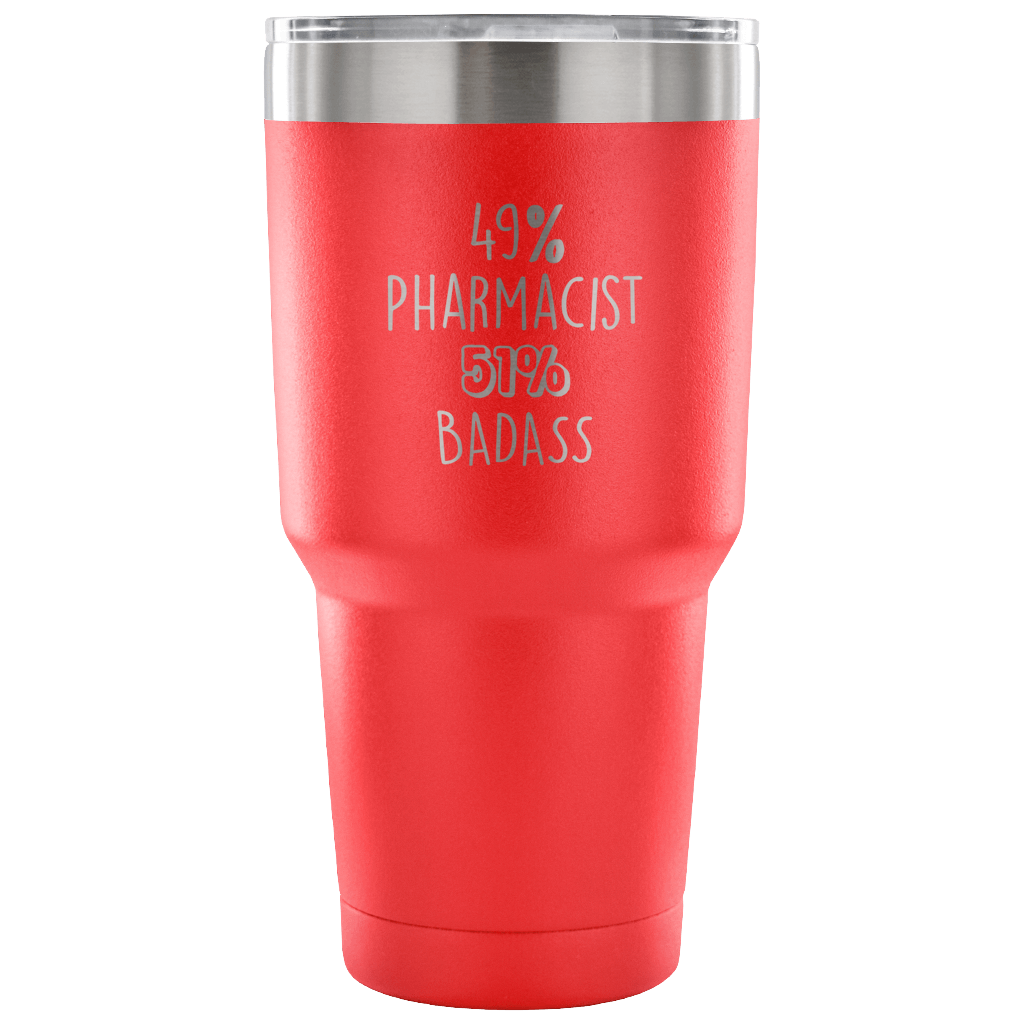 49% Pharmacist, Badass Tumbler 30oz