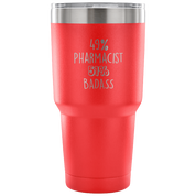 49% Pharmacist, Badass Tumbler 30oz