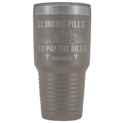 Pharmacist Slinging Pills to Pay the Bills Tumbler