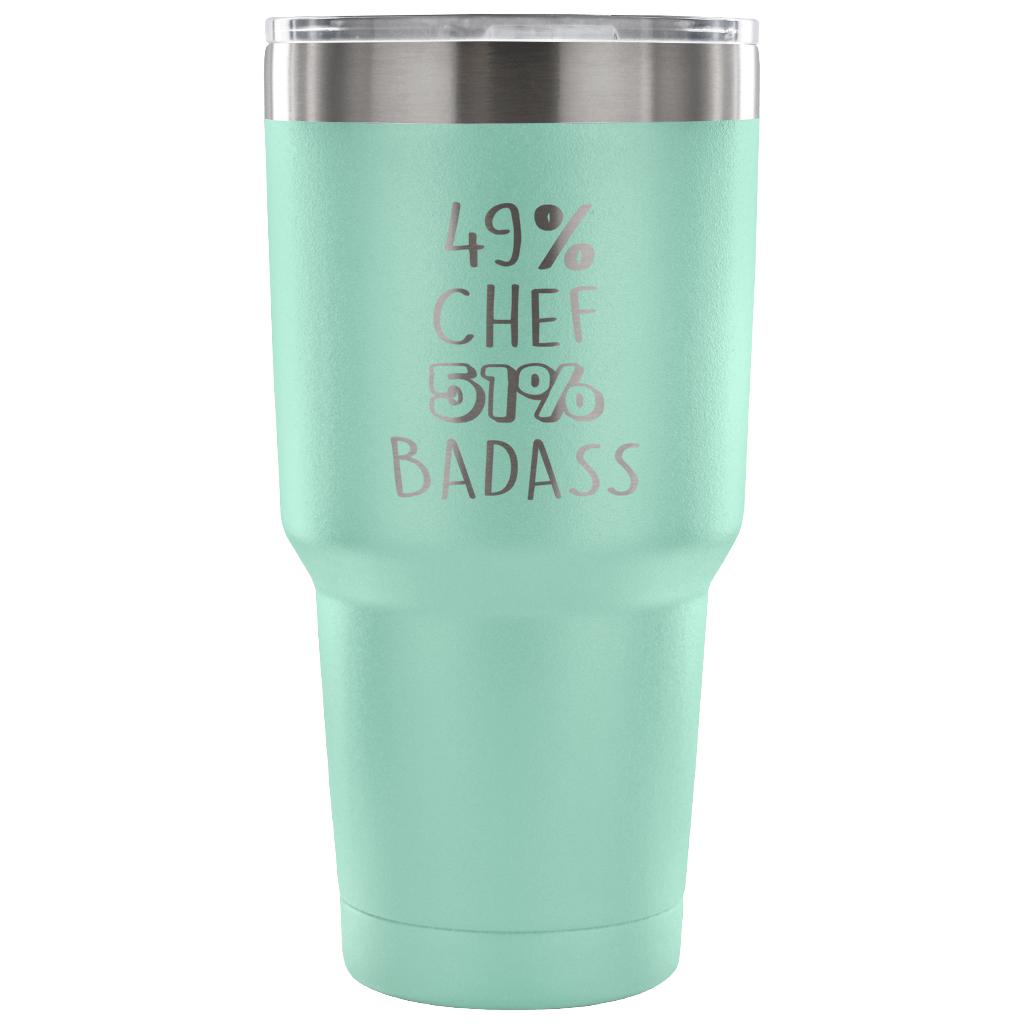 49% Chef, Badass Tumbler 30oz
