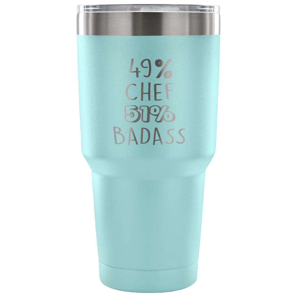 49% Chef, Badass Tumbler 30oz