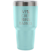 49% Chef, Badass Tumbler 30oz