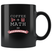 Accountant mug Accountant mugs Coffee + Math = Accounting mug - accountant gifts, accounting mug, accounting mugs (11oz) Black