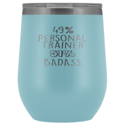 Personal Trainer Gift, 49% Personal Trainer, Badass, 12oz Tumbler, Travel mug, Coffee Tumbler, Present for Personal Trainer Colleague