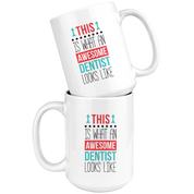 Awesome Dentists 15oz White Mug