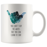 You Can't Stop The Waves But You Can Learn To Surf