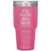 49% Mailman, Badass 30oz tumbler