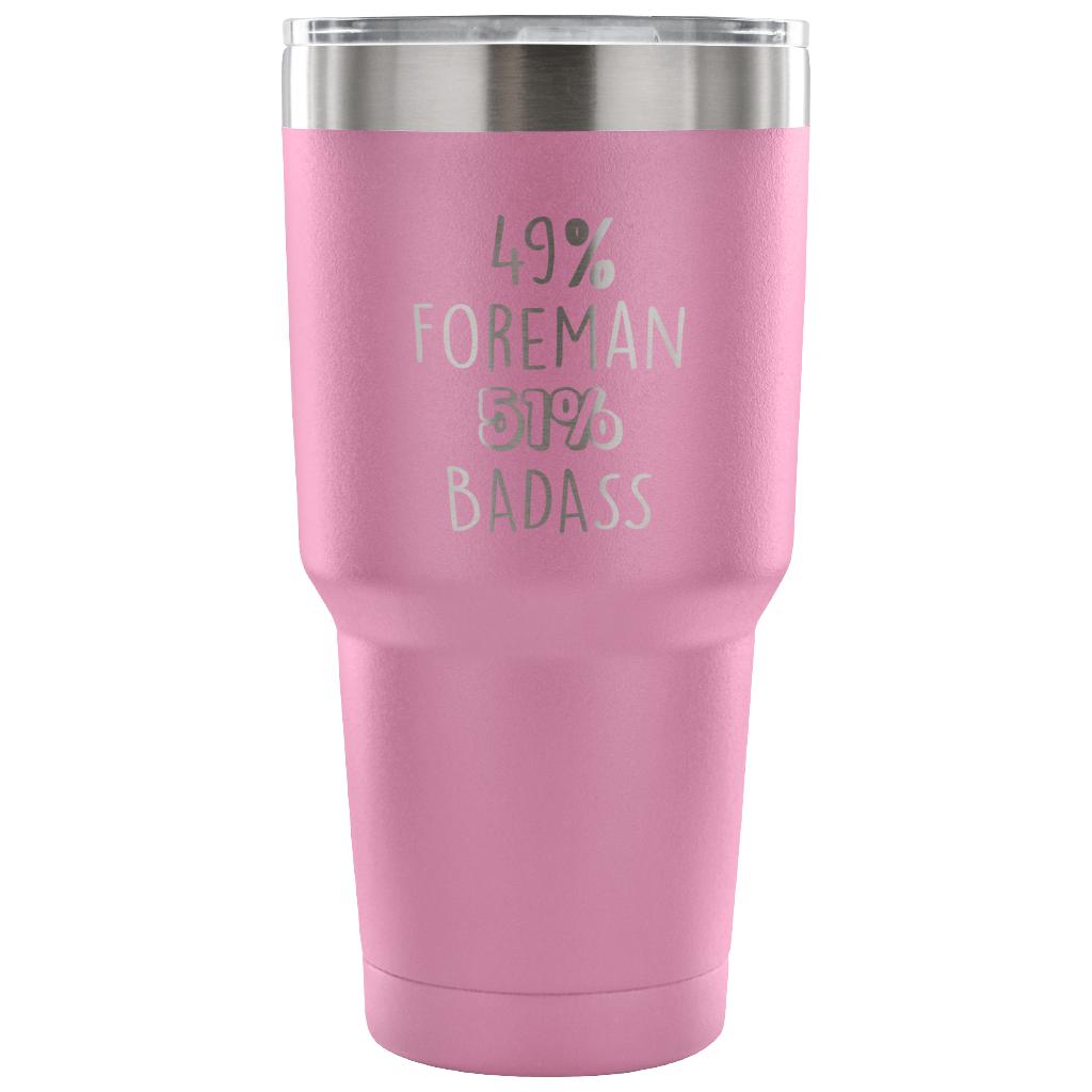 49% Foreman, Badass Tumbler 30oz