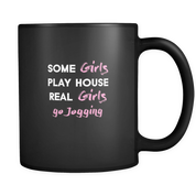 some girls play house real girls go Jogging