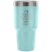 49% Business Operations Manager, Badass Tumbler 30oz