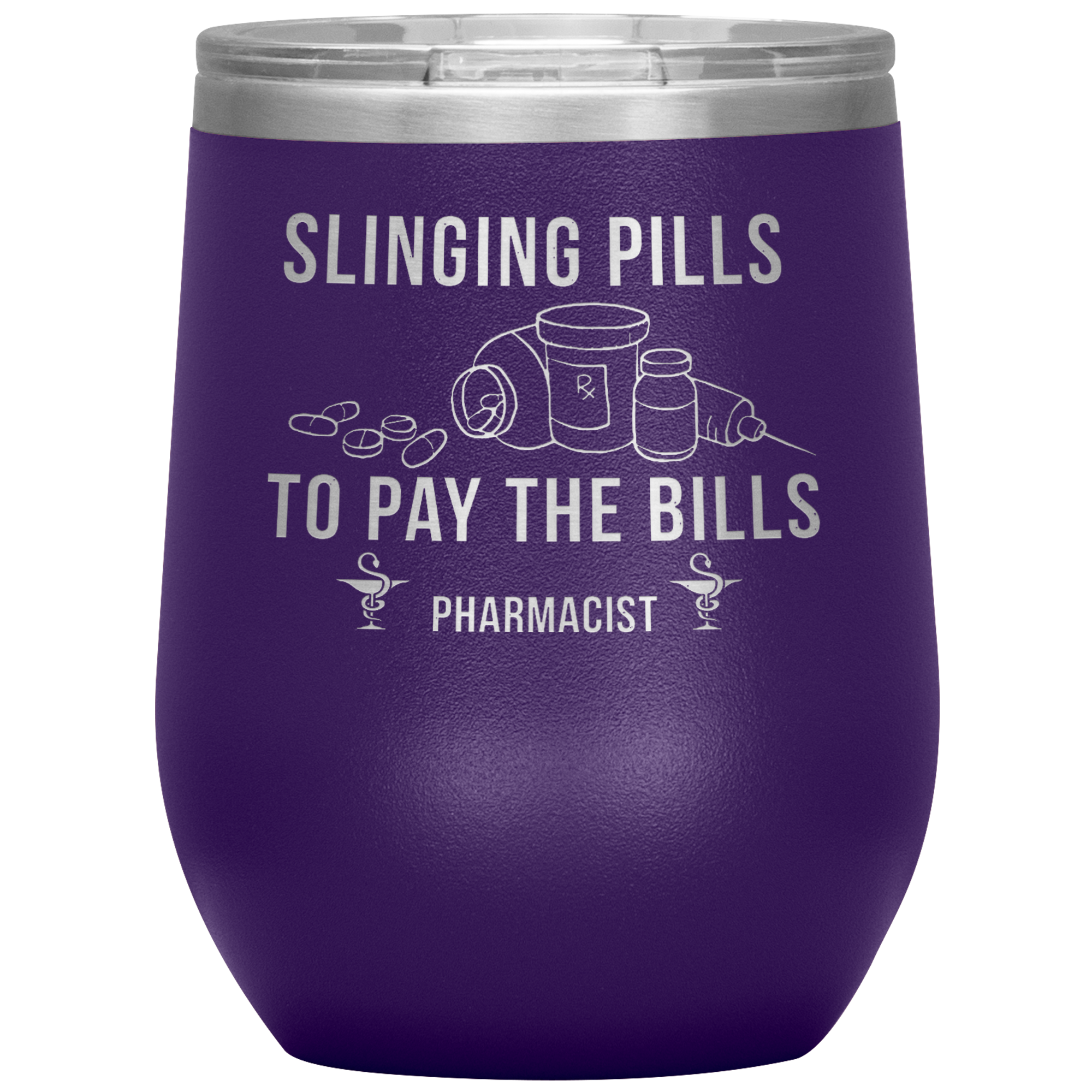 Pharmacist Slinging Pills to Pay the Bills 12oz Tumbler