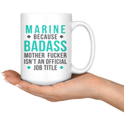 Marine Mug, Gift for Marine, Birthday Present, Christmas Gift,15oz white mug, Coffee Mug, Tea Cup