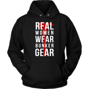 Real Women Wear Bunker Gear Hoodie