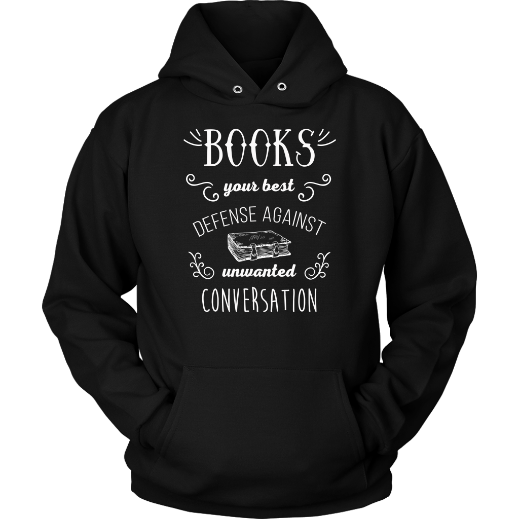 Books Books, your best defense against unwanted conversation Gift, Unisex Longsleeve, Hoodie, Crewneck long sleeve, Sweatshirt, Jersey