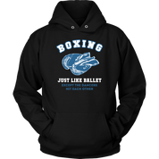 Boxing Boxing, just like ballet, except the dancers hit each other Gift, Unisex Longsleeve, Hoodie, Crewneck long sleeve, Sweatshirt, Jersey