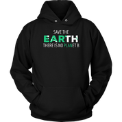 Ecology Save the Earth, there is no PLANet B Gift, Unisex Longsleeve, Hoodie, Crewneck long sleeve, Sweatshirt, Jersey