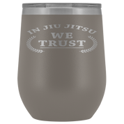 BJJ Gift, In jiu jitsu we trust, 12oz Tumbler, Travel mug, Coffee Tumbler, Tea Tumbler