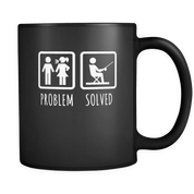 Problem solved Fishing Mug 11oz