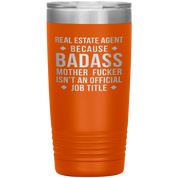 Real Estate Agent Gift, Real Estate Agent badass, 20oz Vacuum Tumbler, Travel mug, Coffee Tumbler, Present for Real Estate Agent Colleague