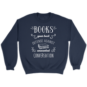 Books Books, your best defense against unwanted conversation Gift, Unisex Longsleeve, Hoodie, Crewneck long sleeve, Sweatshirt, Jersey