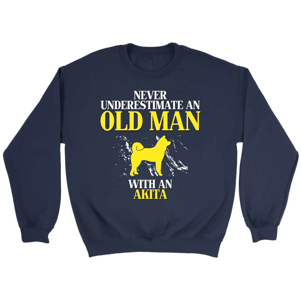 Never underestimate an old man with an Akita crewneck