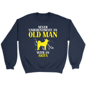 Never underestimate an old man with an Akita crewneck