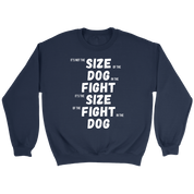 MMA It's not the size of the dog in the fight Gift, Unisex Longsleeve, Hoodie, Crewneck long sleeve, Sweatshirt, Jersey