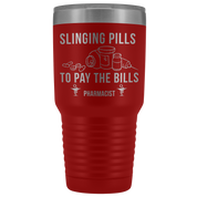 Pharmacist Slinging Pills to Pay the Bills Tumbler