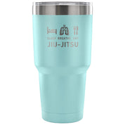 Sleep, breath eat, jiu jitsu Tumbler 30oz
