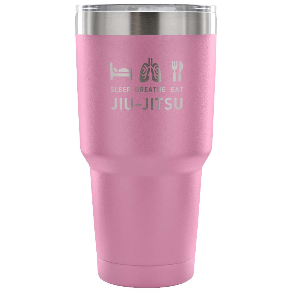 Sleep, breath eat, jiu jitsu Tumbler 30oz