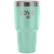 Love  Tumbler 30oz