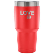 Love  Tumbler 30oz