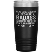 Real Estate Agent Gift, Real Estate Agent badass, 20oz Vacuum Tumbler, Travel mug, Coffee Tumbler, Present for Real Estate Agent Colleague