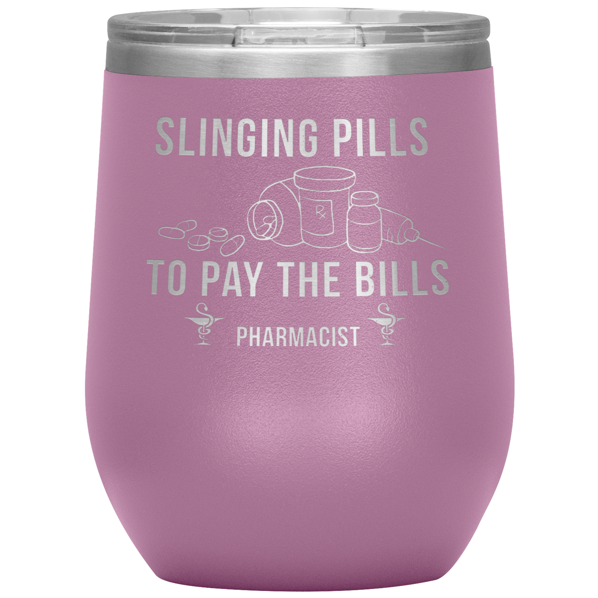 Pharmacist Slinging Pills to Pay the Bills 12oz Tumbler