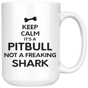 It's A Pitbull Not A Shark Gift, Christmas, Birthday Present, White Mug 15oz