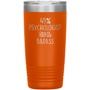 49% Psychologist, 51% Badass 20oz Vacuum Tumbler