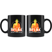 Buddhist mug,Buddhist cup,Buddhist gift,Relax nothing is under control mug,Buddhist gift, 11 oz Black Mug