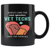 Mug Veterinary gifts Veterinarian mug - Nurses care for one species vet techs care for them all mug - Veterinary coffee cup Black (11oz)