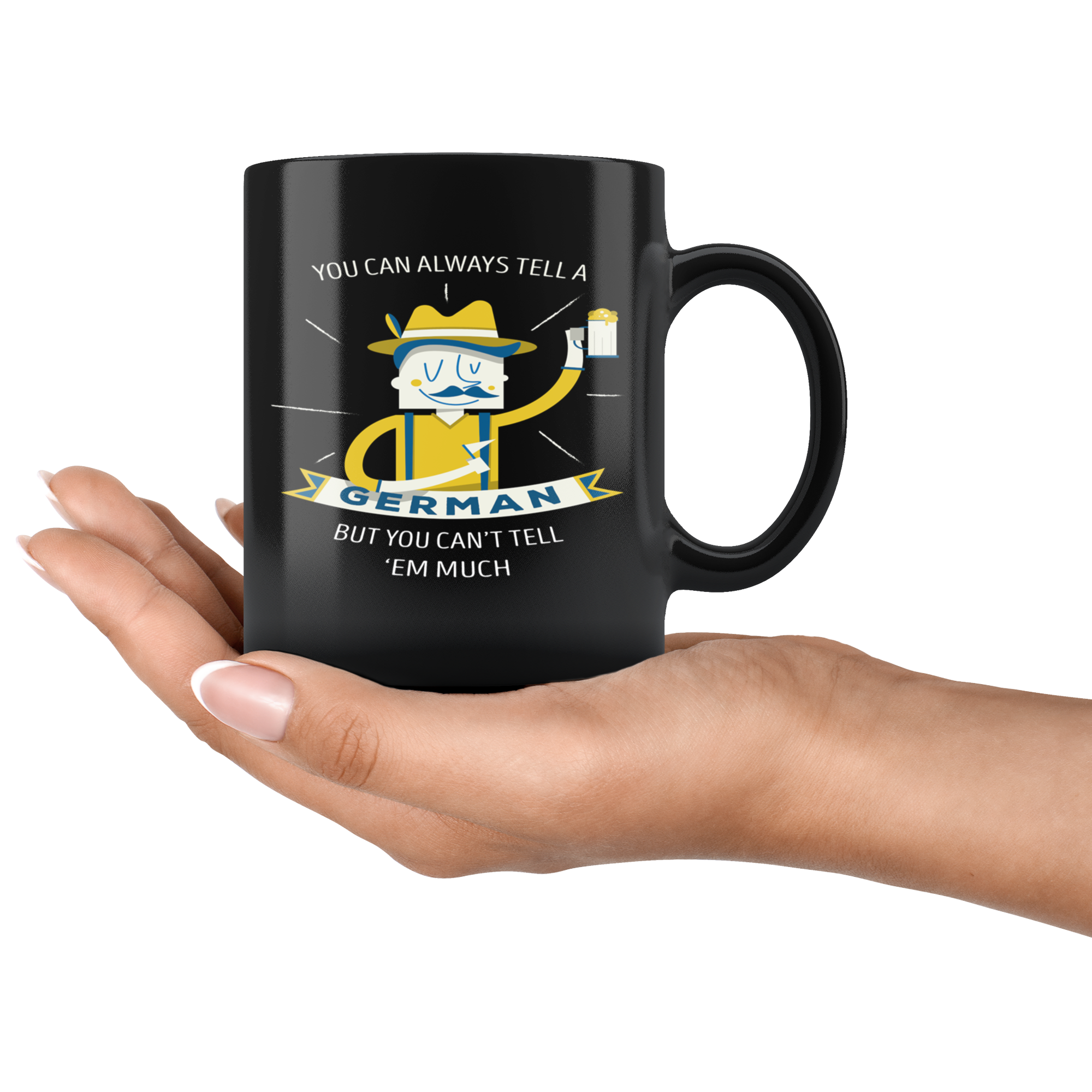 Mug Funny Gifts - You can always tell a german but you can't tell 'em much - Gift for Your Dad, Mom/Boyfriend/Girlfriend/Friend - 11oz Black