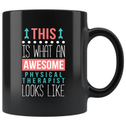 Physical therapist mug - Awesome Physical therapist looks like mug -Physical therapist coffee mug Physical therapist coffee cup (11oz) Black