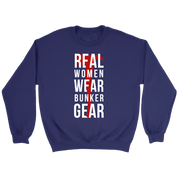 Firefighter Real Women wear Bunker Gear Gift, Unisex Longsleeve, Crewneck sweatshirt