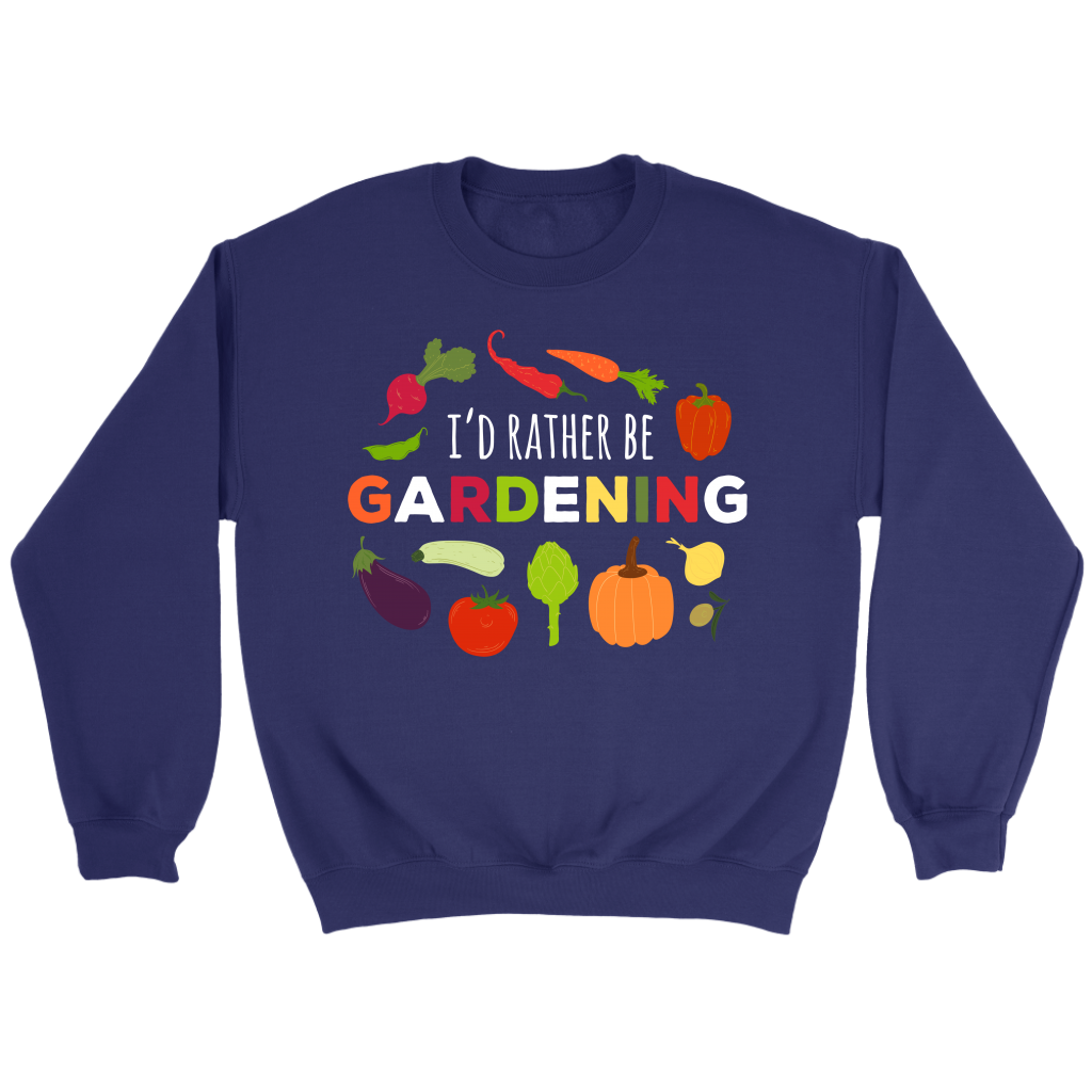 Gardening I'd rather be gardening Gift, Unisex Longsleeve, Hoodie, Crewneck long sleeve, Sweatshirt, Jersey