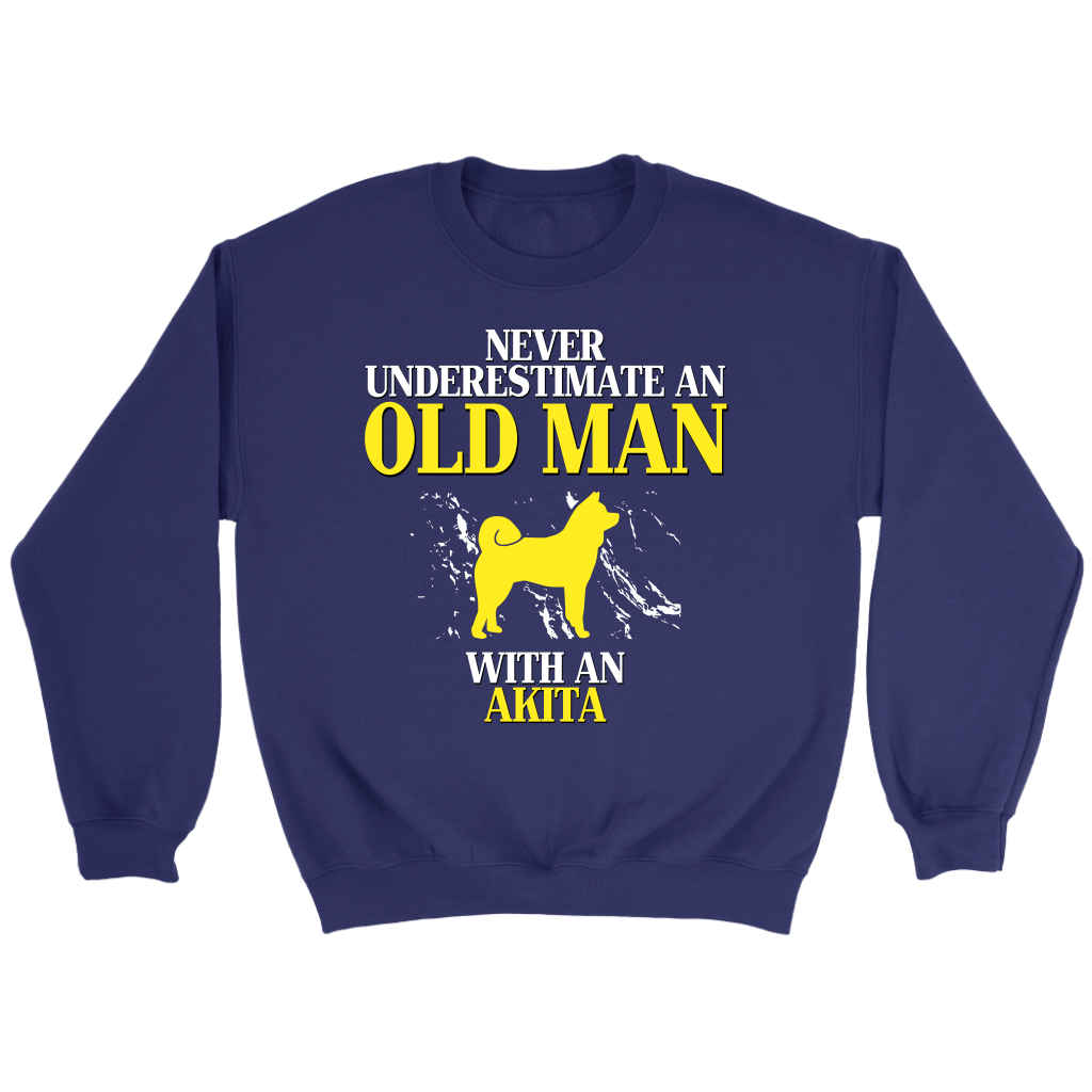 Never underestimate an old man with an Akita crewneck