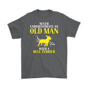 Bull terrier Gift, Never underestimate an old man with a Bull terrier, Grandpa tee, Unisex T-shirt, Grandfather gift, Grandfather t-shirt