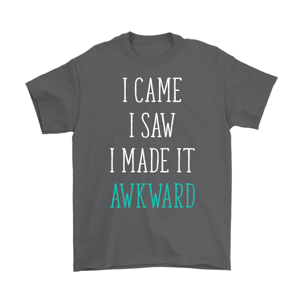 I came I Saw I made it akward